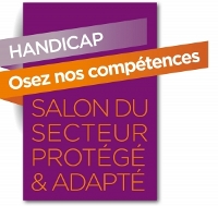 Osez nos compétences 1ère édition : Le salon du secteur du travail protégé et adapté Paris et Île-de-France